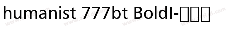 humanist 777bt BoldI字体转换